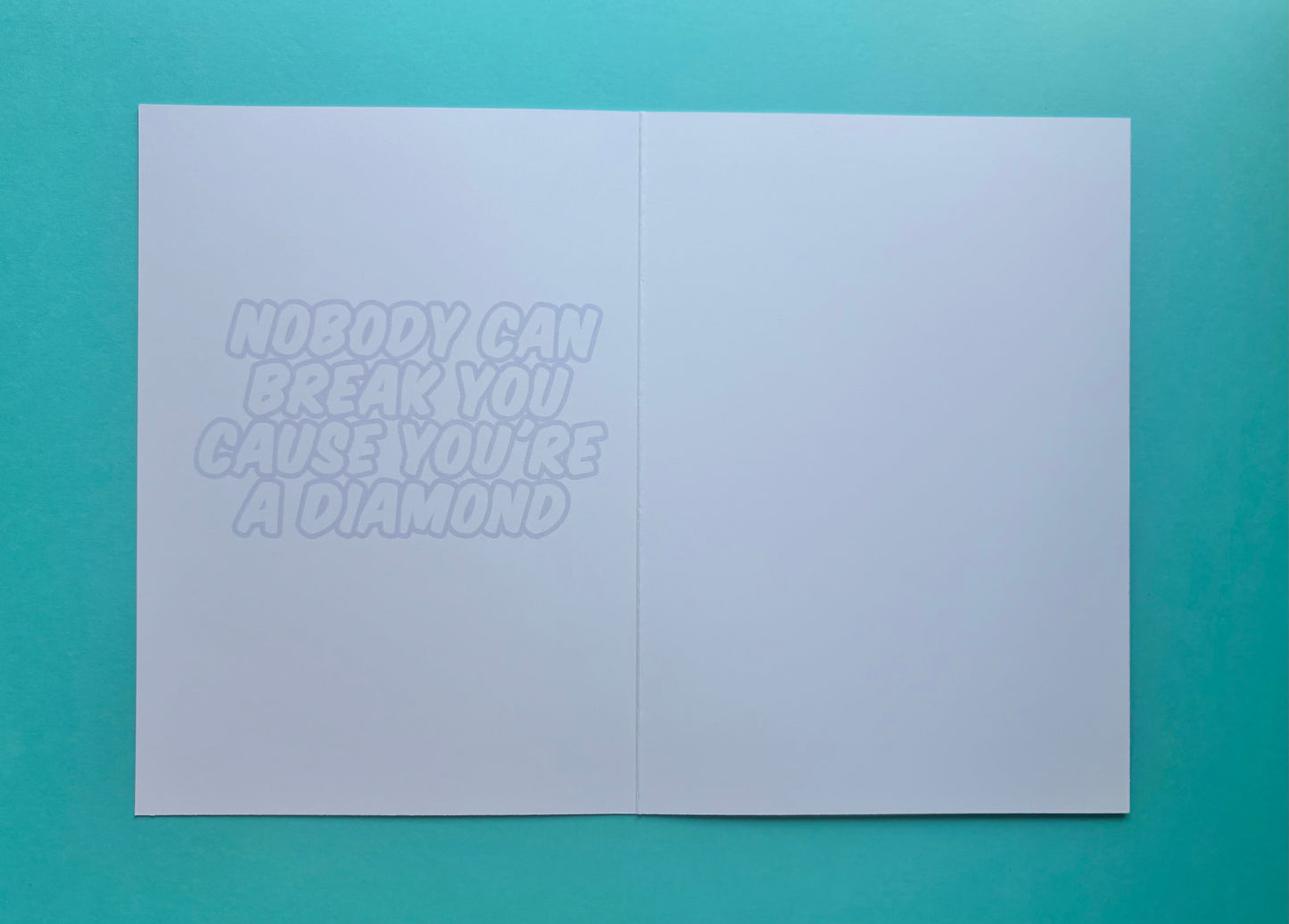 Gruß-/ Klappkarte „Nobody can break you, cause you‘re a diamond““