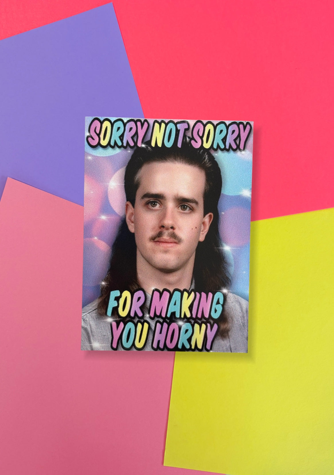 Magnet „Sorry not sorry, for making you horny“