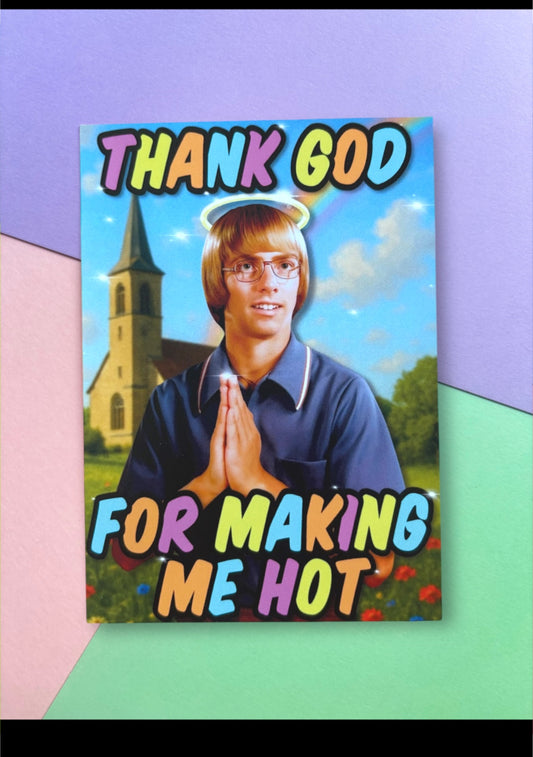 Postkarte „Thank god for making me hot“