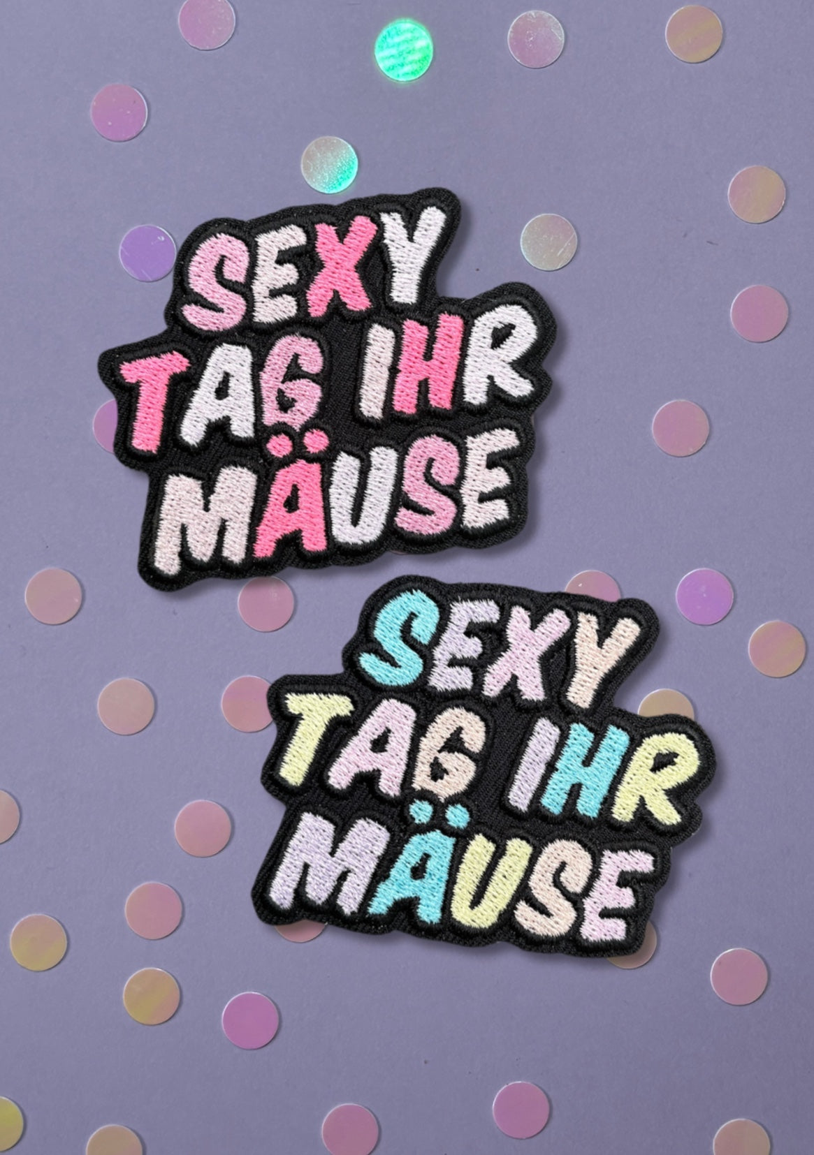 Aufnäher/Patch Sexy Tag ihr Mäuse - bunter Schriftzug