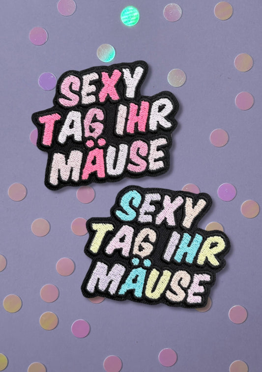 Aufnäher/Patch Sexy Tag ihr Mäuse - bunter Schriftzug