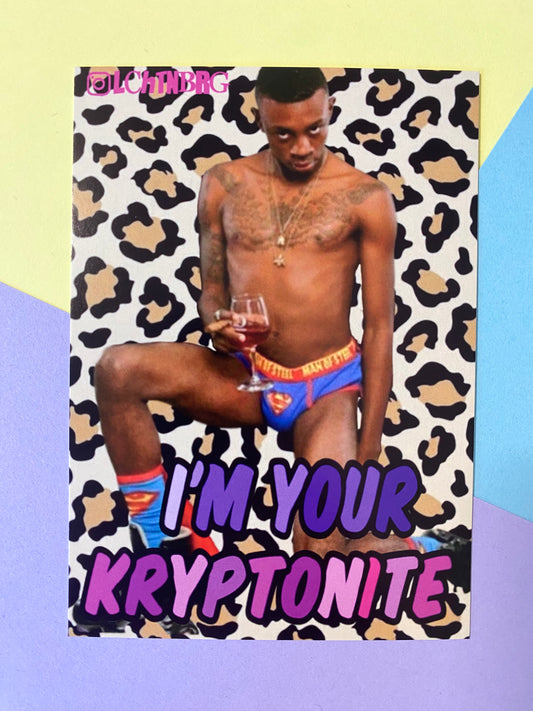 Postkarte „I‘m your kryptonite“