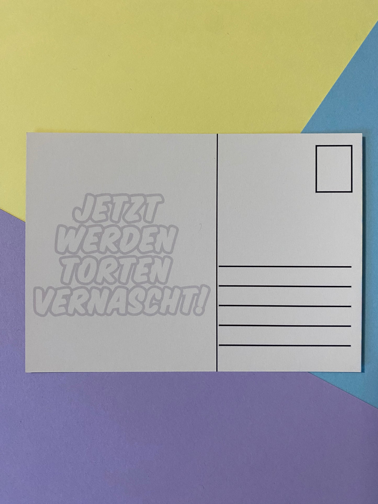 Postkarte „Jetzt werden Torten vernascht“