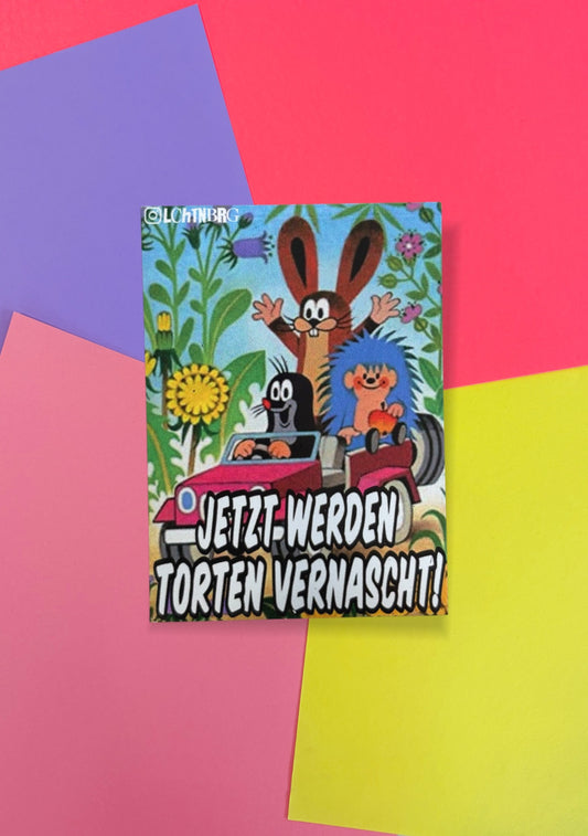Magnet „Jetzt werden Torten vernascht!“