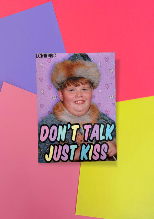 Magnet „Don‘t talk just kiss“