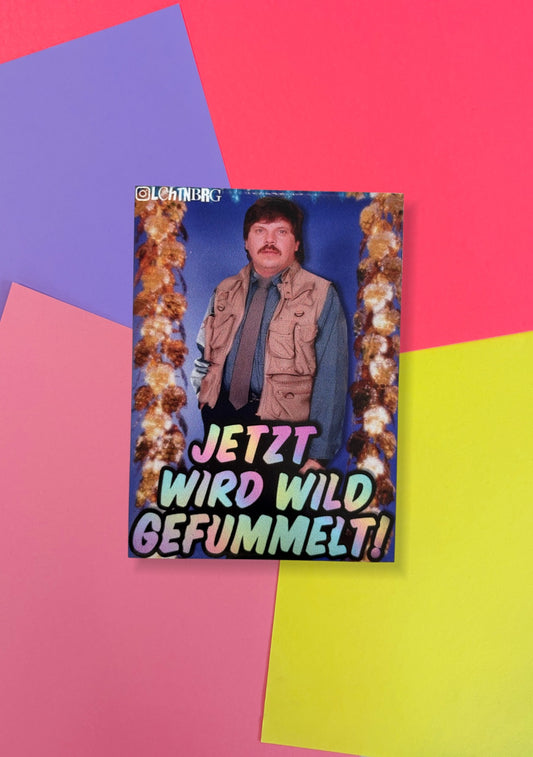 Magnet „Jetzt wird wild gefummelt!“