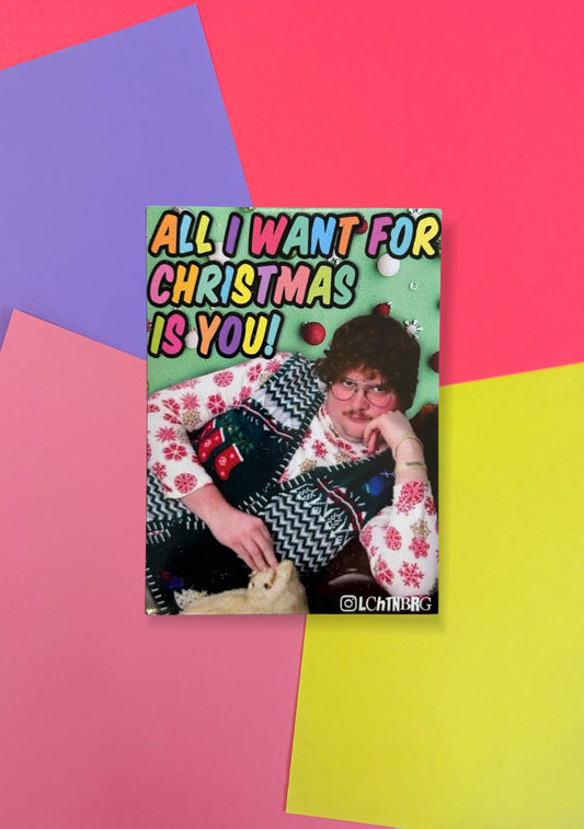 Magnet „All I want for christmas is you!“