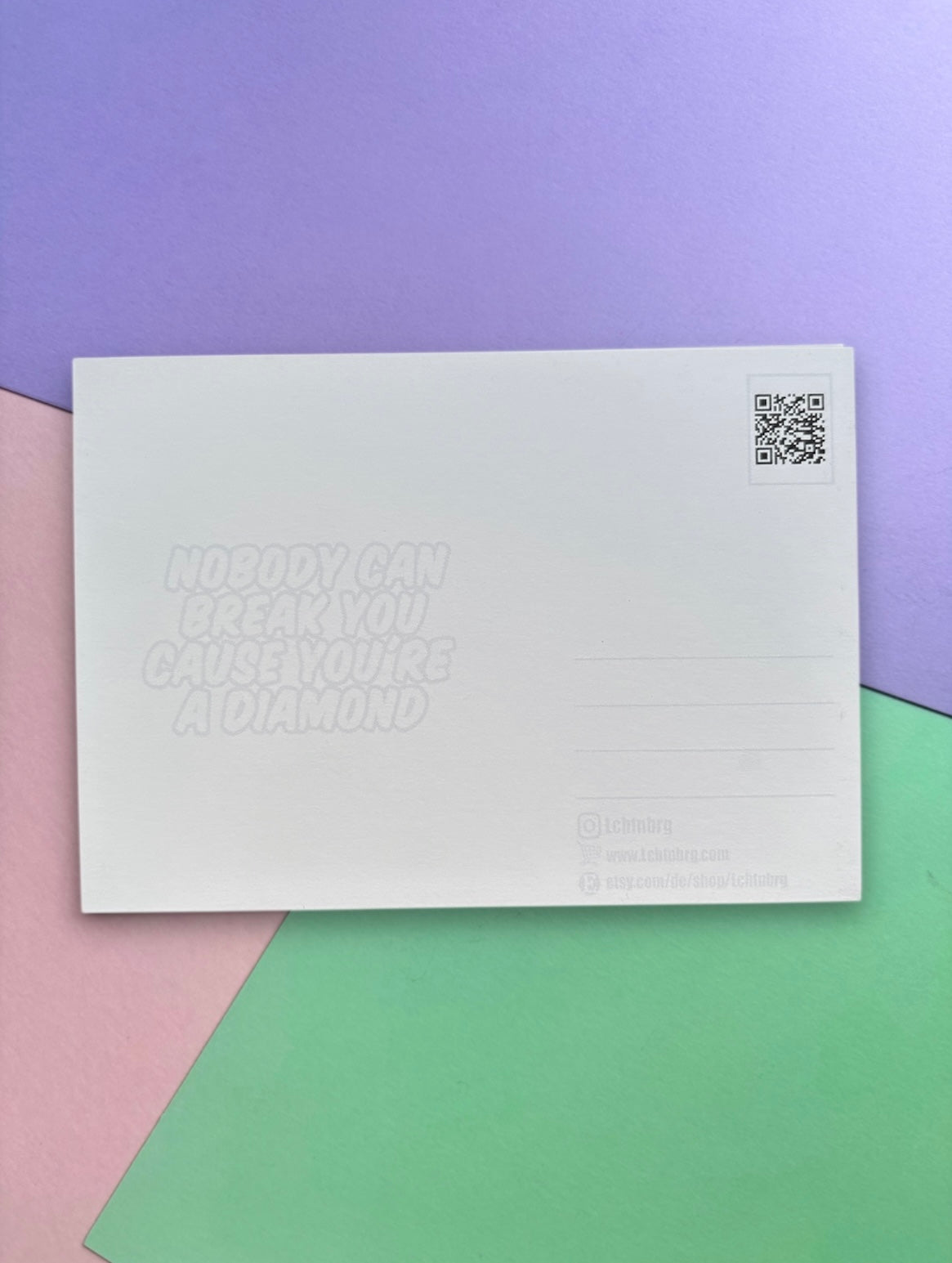 Postkarte „nobody can break you, cause you‘re a diamond““