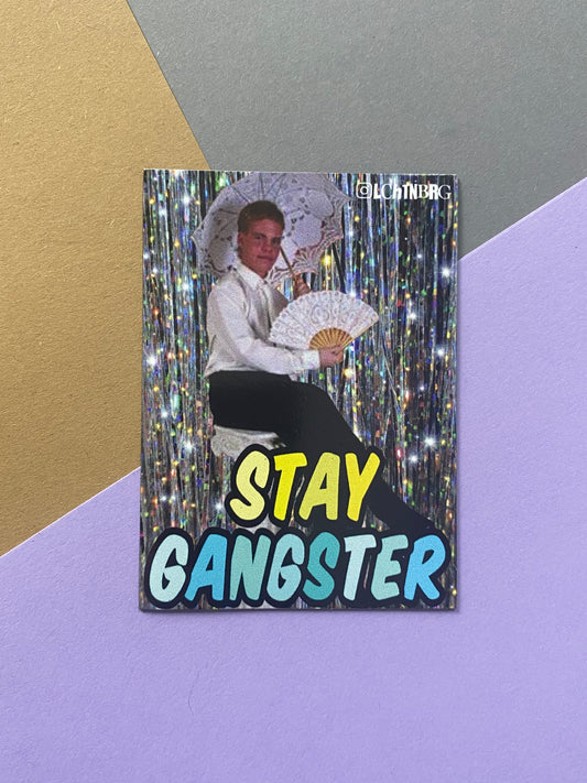 Magnet „Stay gangster“