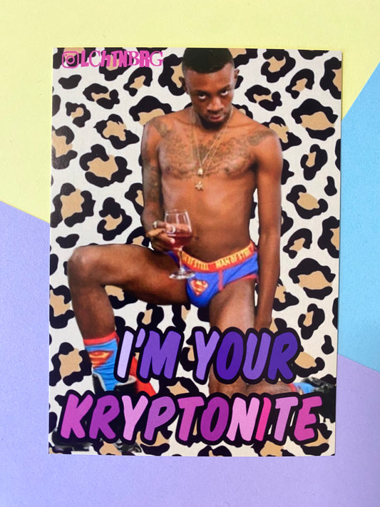 Postkarte „I‘m your kryptonite“
