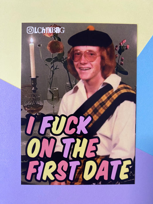Postkarte „I fuck on the First date“