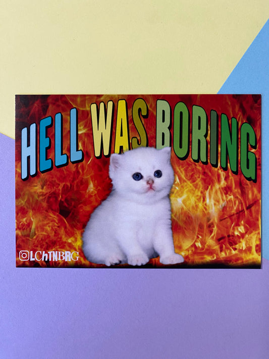 Postkarte „Hell was boring“